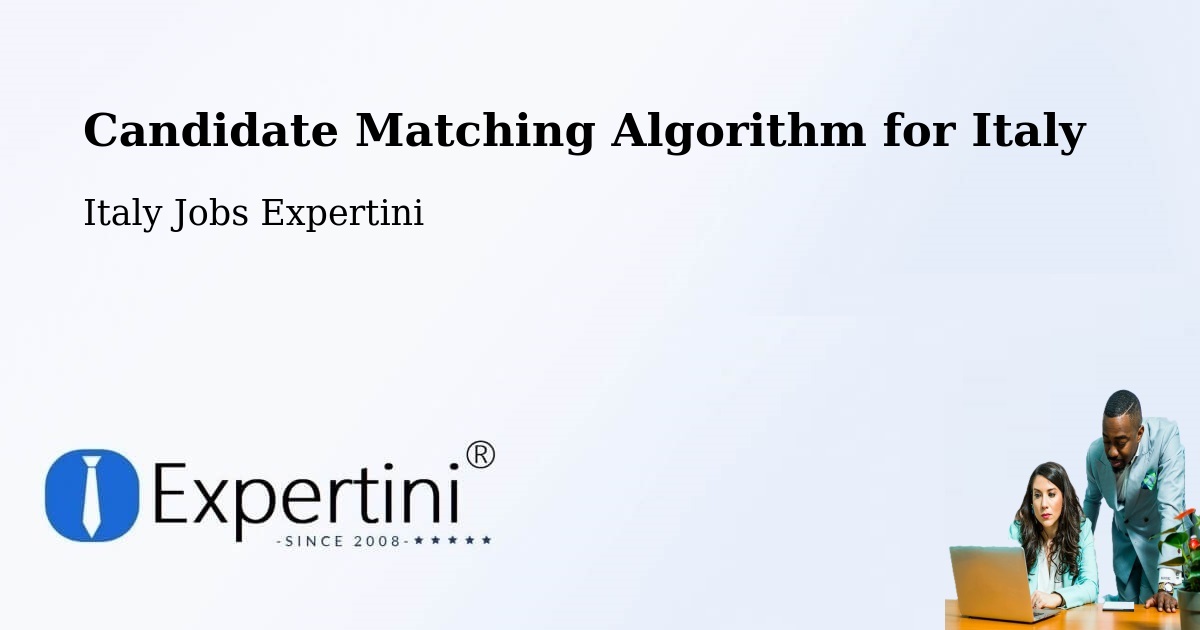 Candidate Matching Algorithm Overview – Lomazzo - Italy Jobs Expertini