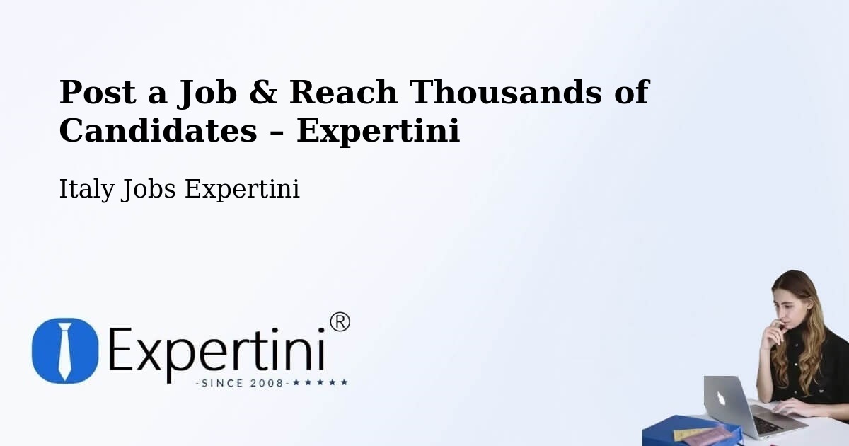 Post a Job in Lomazzo – Hire the Right Talent - Lomazzo, Italy Jobs Expertini