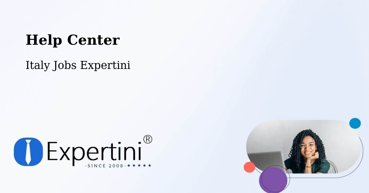 Help Center – Lomazzo - Italy Jobs Expertini